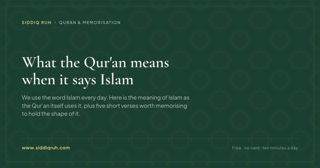 Siddiq RUH article card for What the Qur'an means when it says Islam