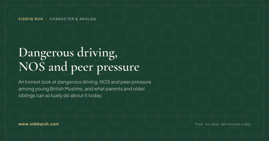 Siddiq RUH article card for Dangerous driving, NOS and peer pressure