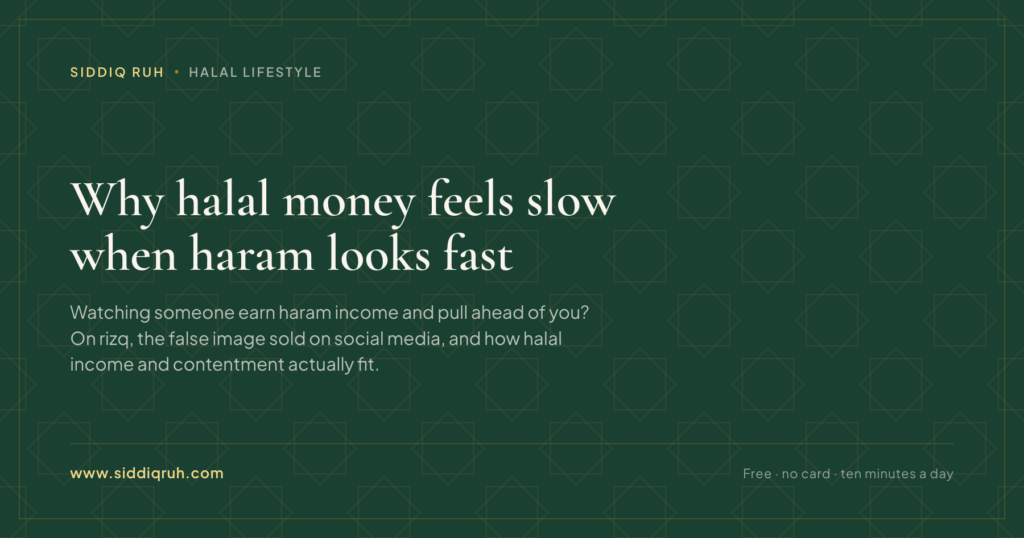 Siddiq RUH article card for Why halal money feels slow when haram looks fast