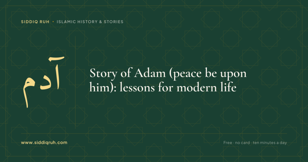 Siddiq RUH article card for Story of Adam (peace be upon him): lessons for modern life